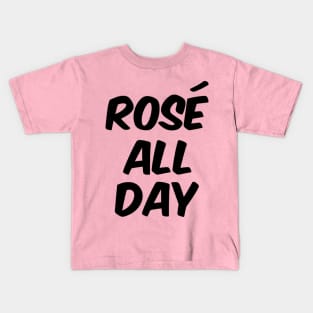 Rosé All Day Kids T-Shirt